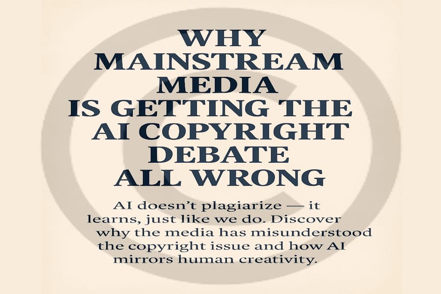 Why Mainstream Media Is Getting the AI Copyright Debate All Wrong
